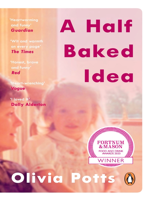Title details for A Half Baked Idea by Olivia Potts - Wait list